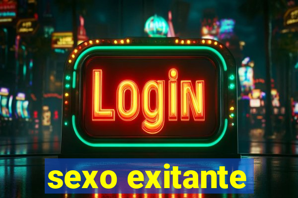 sexo exitante